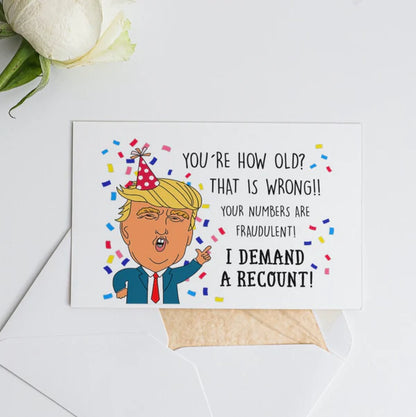You're How Old? I Demand A Recount Card