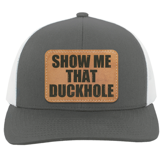 Show Me That Duckhole Trucker Hat