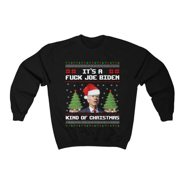 It's A Fuck Joe Biden Kind Of Christmas Sweater (Unisex)