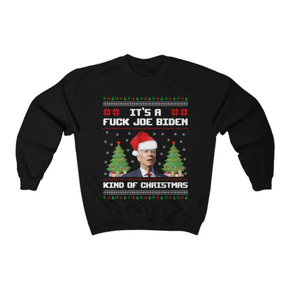It's A Fuck Joe Biden Kind Of Christmas Sweater (Unisex)