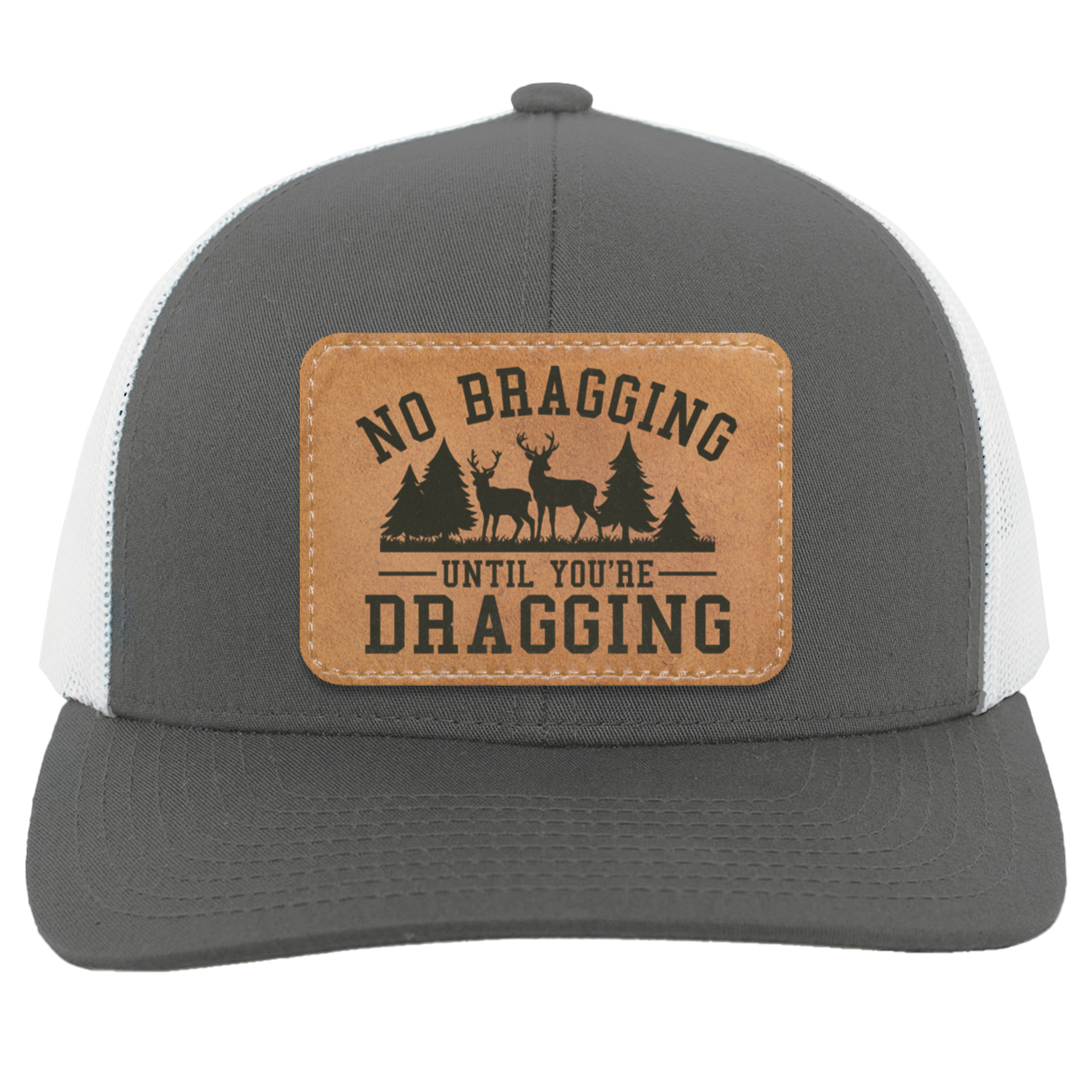 No Bragging Until You're Dragging Trucker Hat